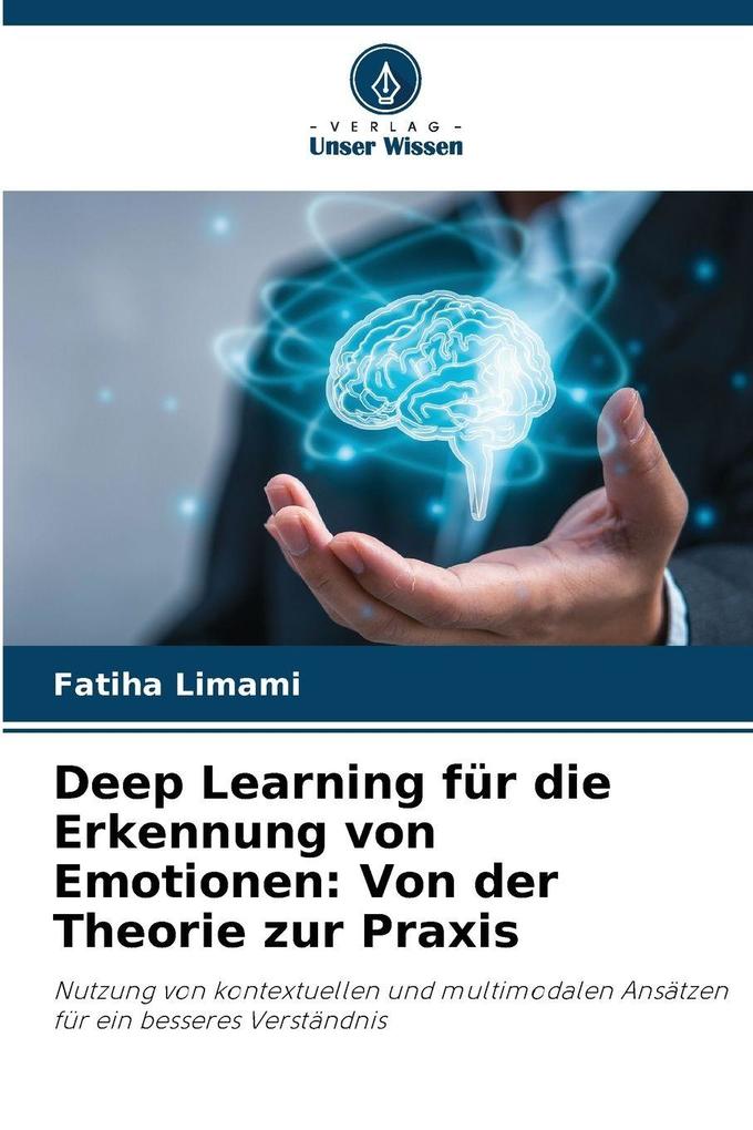 Deep Learning für die Erkennung von Emotionen: Von der Theorie zur Praxis