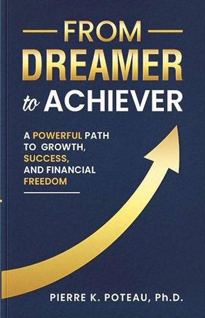 From Dreamer to Achiever
