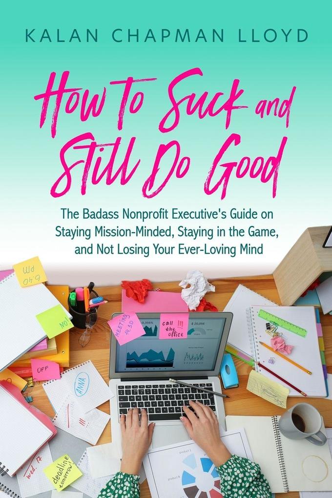 How to Suck and Still Do Good