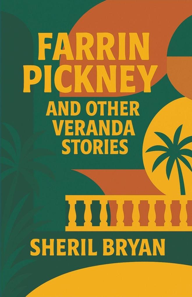 Farrin Pickney and Other Veranda Stories