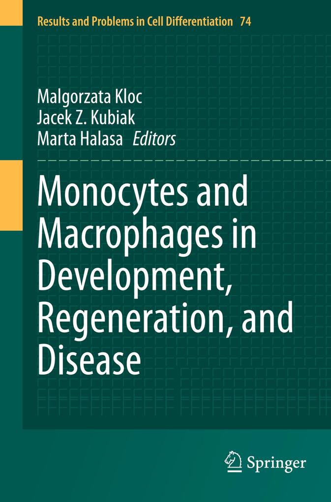Monocytes and Macrophages in Development Regeneration and Disease