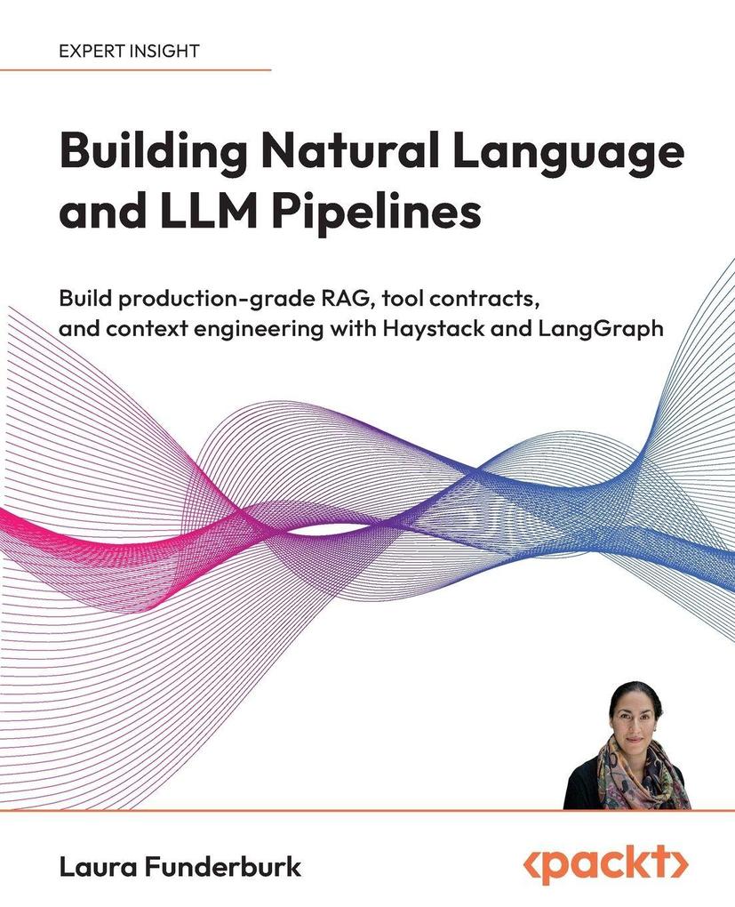 Building Natural Language and LLM Pipelines
