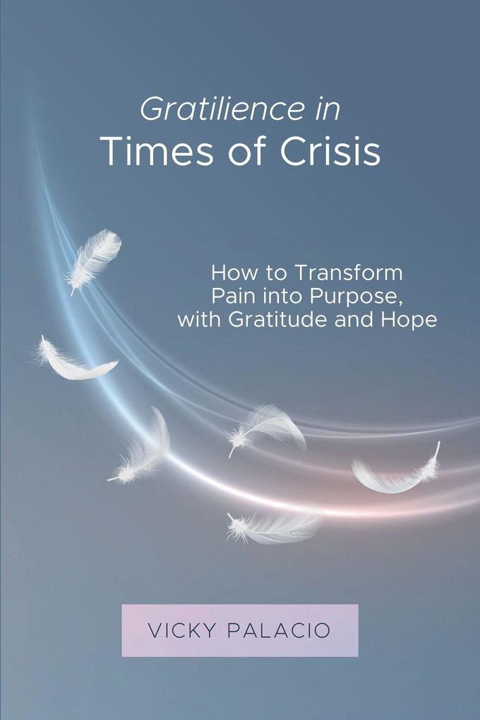 Gratilience in Times of Crisis