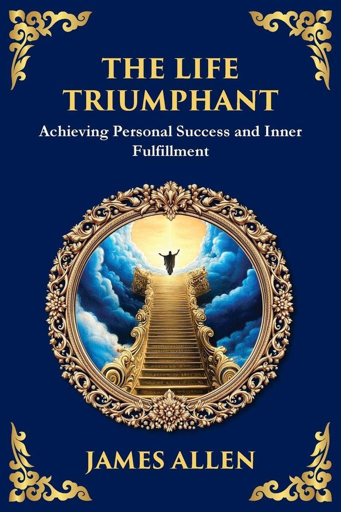 The Life Triumphant