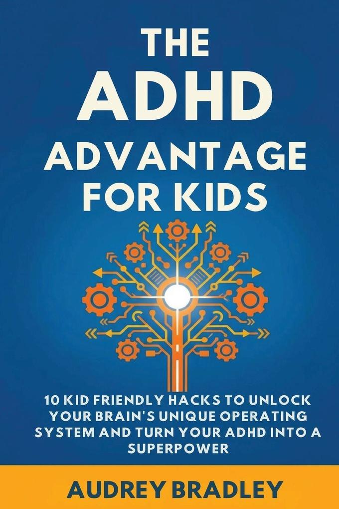 The ADHD Advantage for Kids