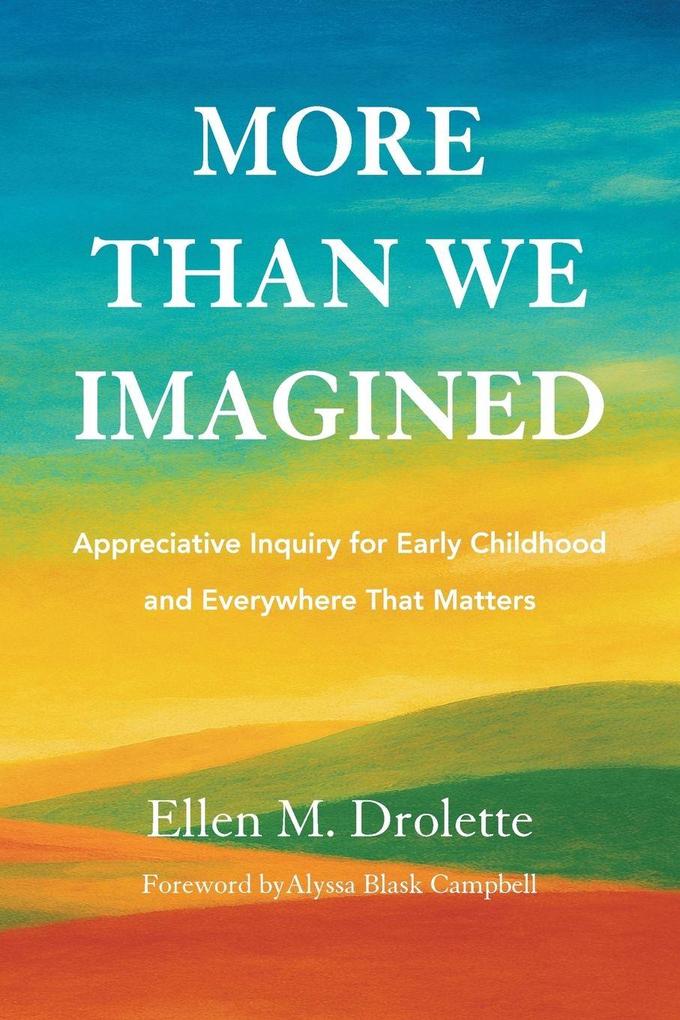 More Than We Imagined