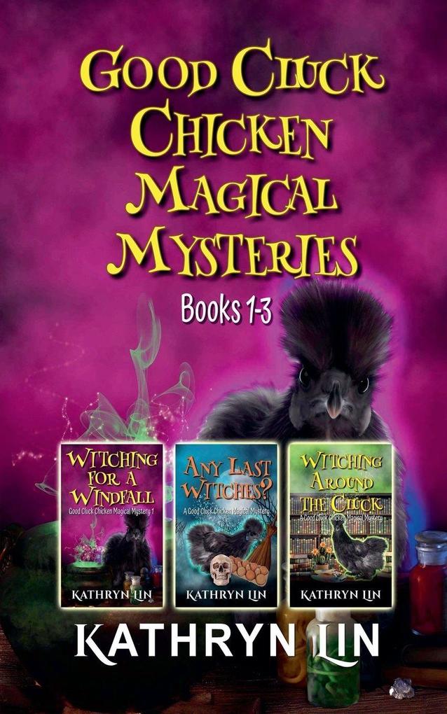 Good Cluck Chicken Magical Mysteries Books 1-3
