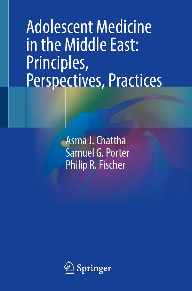Adolescent Medicine in the Middle East: Principles Perspectives Practices