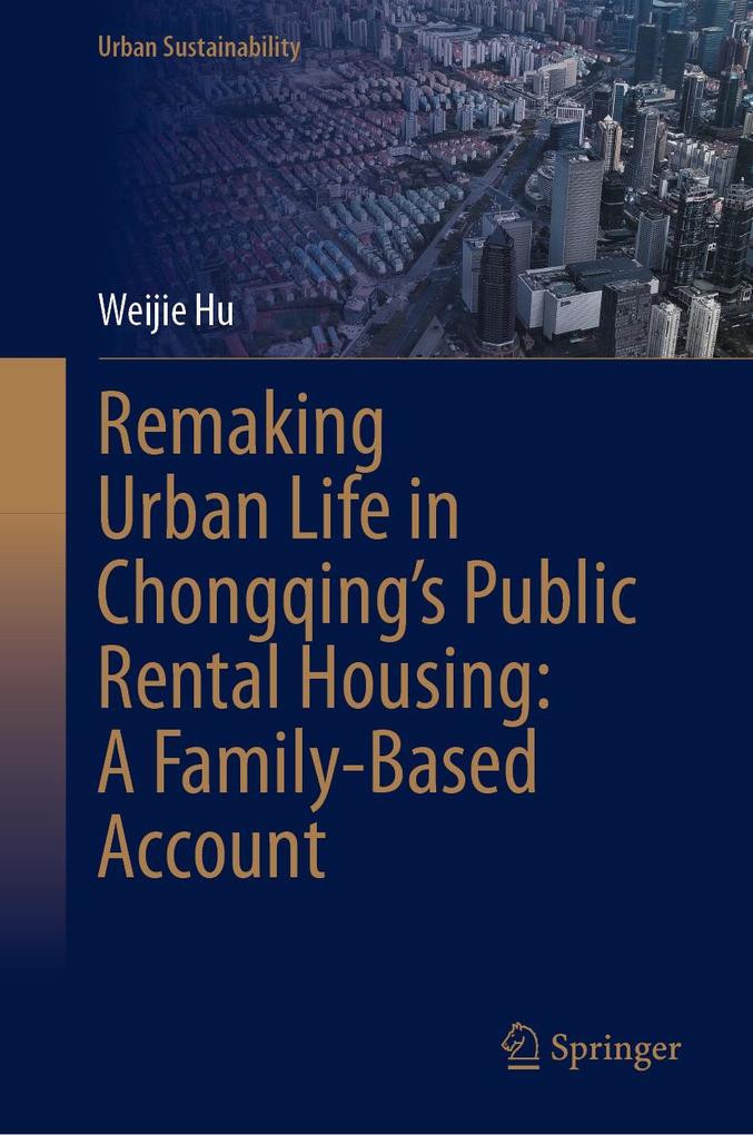 Remaking Urban Life in Chongqing's Public Rental Housing: A Family-Based Account