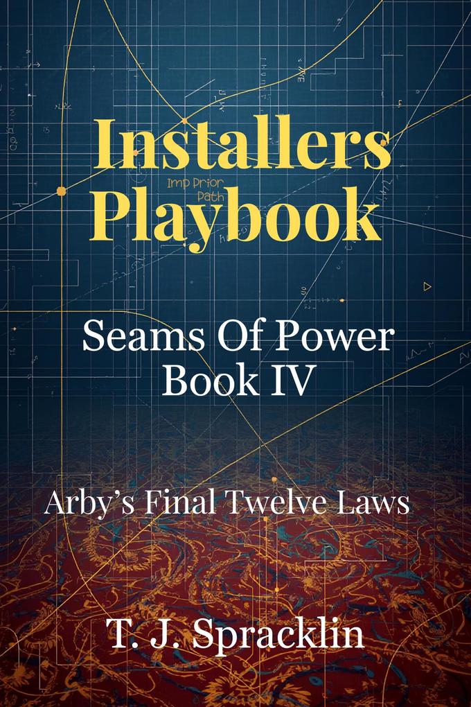 Seams Of Power Book -IV Installers Playbook (Seam of Power #4)
