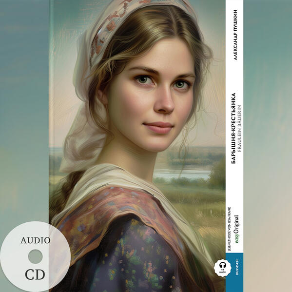 Baryschnya-krestyanka / Fräulein Bäuerin (Buch + Audio-CD) - Frank-Lesemethode - Kommentierte zweisprachige Ausgabe Russisch-Deutsch m. 1 Audio m. 1 Audio