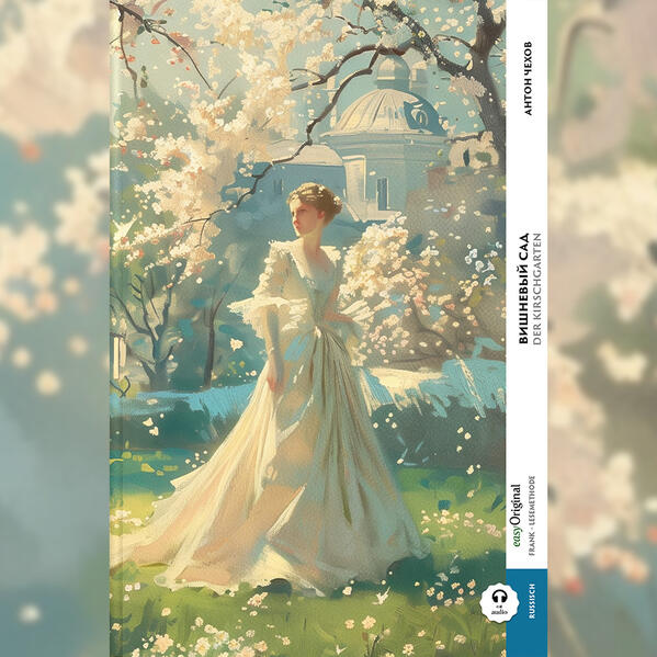 Vishnjovyj sad / Der Kirschgarten (Buch + Audio-Online) - Frank-Lesemethode - Kommentierte zweisprachige Ausgabe Russisch-Deutsch m. 1 Audio m. 1 Audio