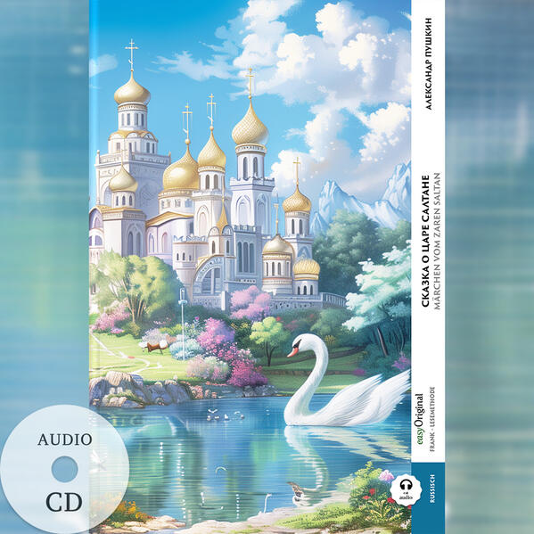 Skazka o zare Saltane / Märchen vom Zaren Saltan (Buch + Audio-CD) - Frank-Lesemethode - Kommentierte zweisprachige Ausgabe Russisch-Deutsch m. 1 Audio-CD m. 1 Audio m. 1 Audio