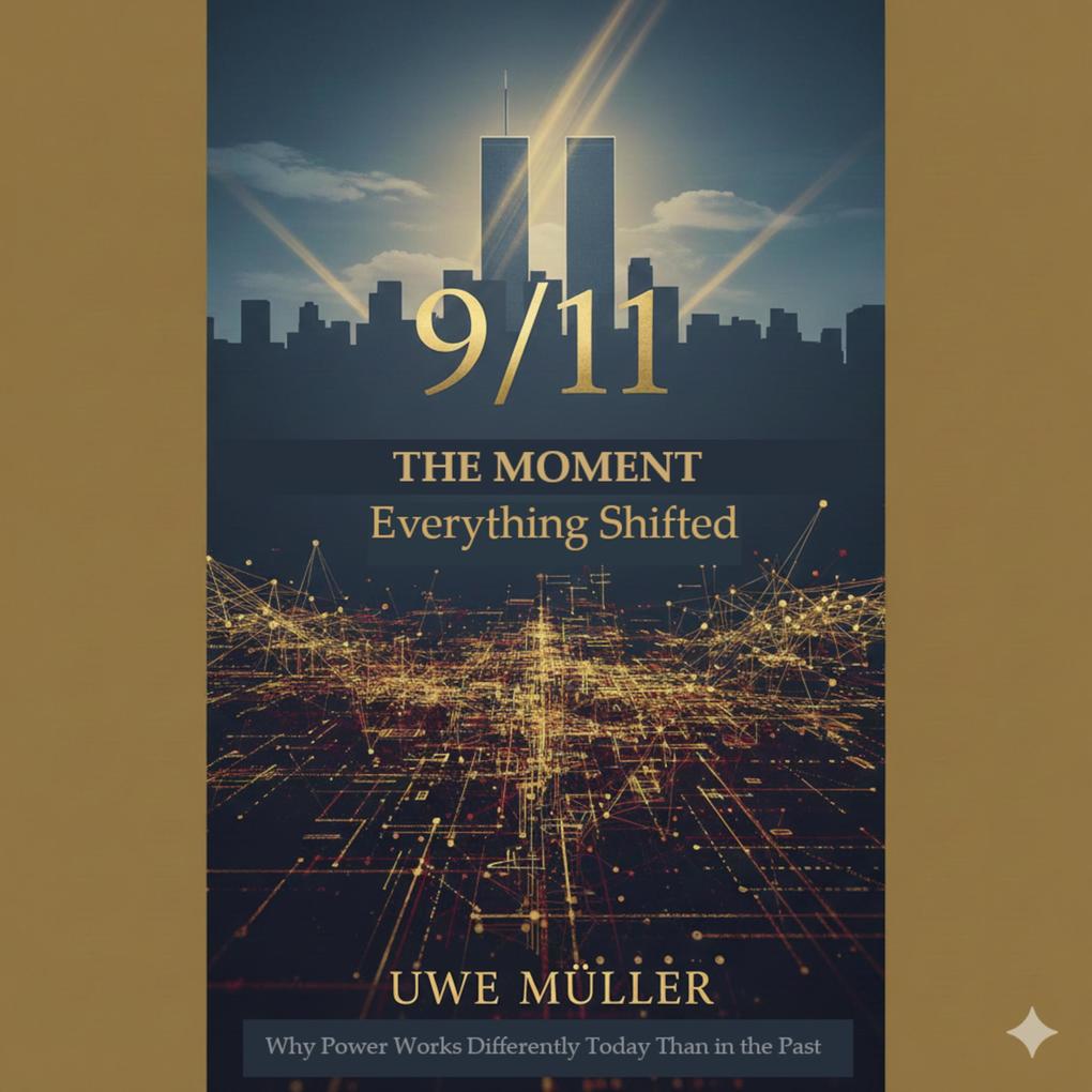 9/11 - The Moment Everything Shifted