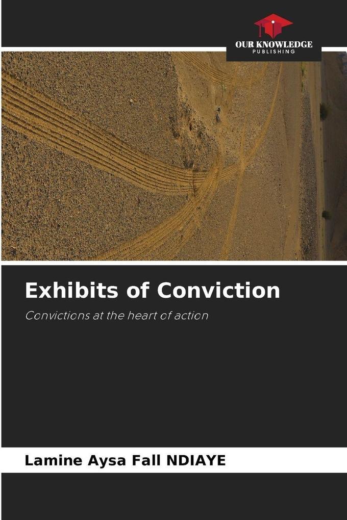 Exhibits of Conviction