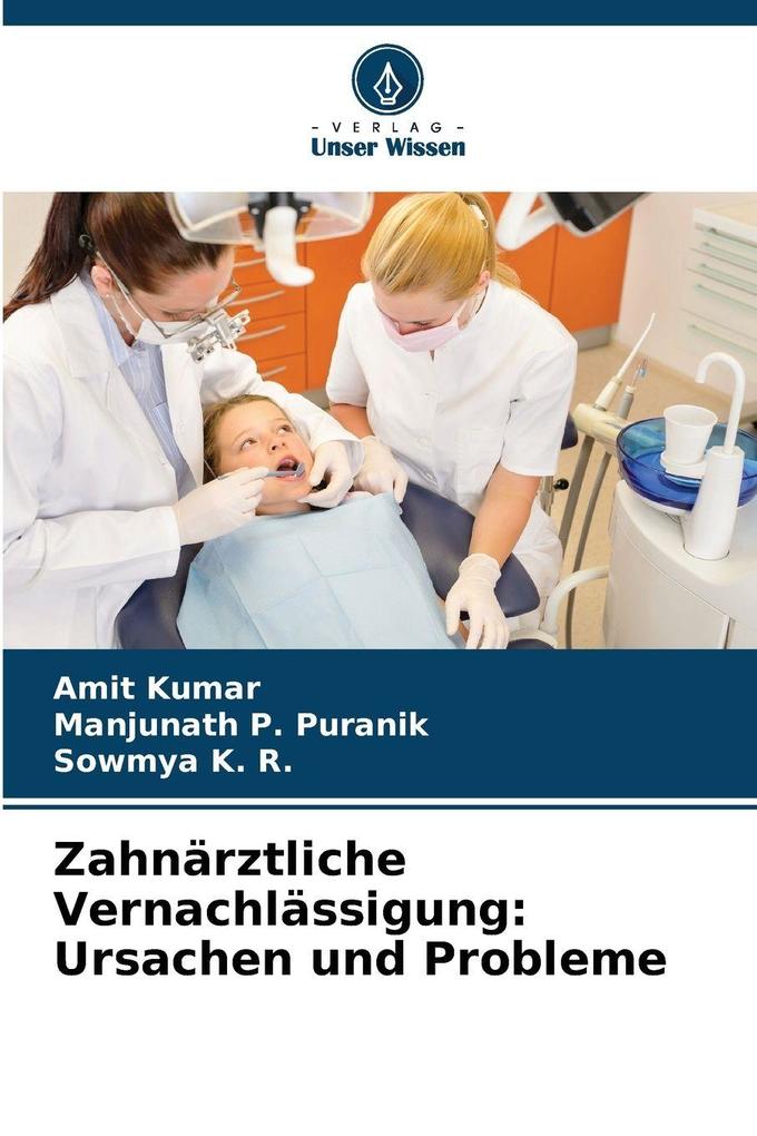 Zahnärztliche Vernachlässigung: Ursachen und Probleme