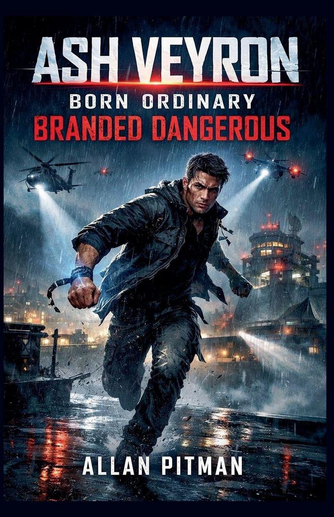 ASH VEYRON Born Ordinary Branded Dangerous