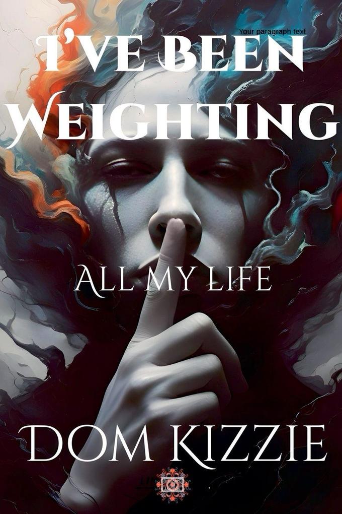 I've Been Weighting