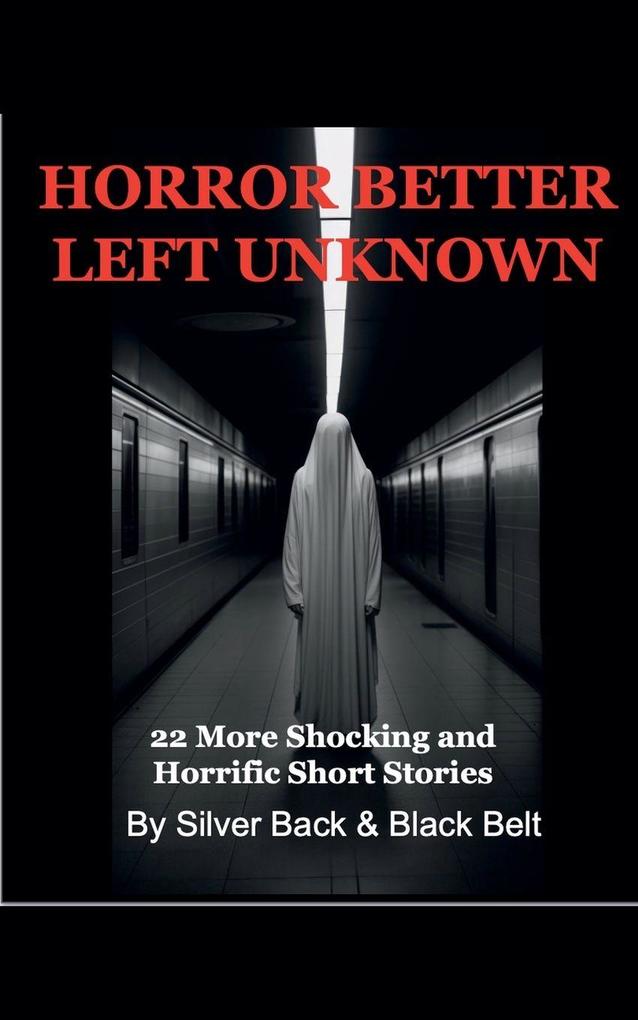 Horror Better Left Unknown