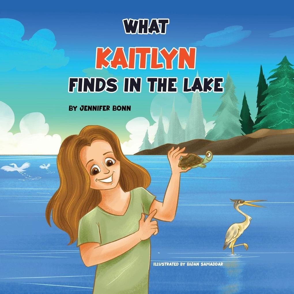 What Kaitlyn Finds in the Lake