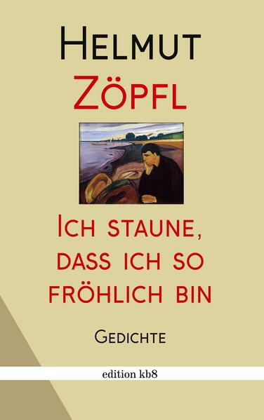 Ich staune dass ich so fröhlich bin