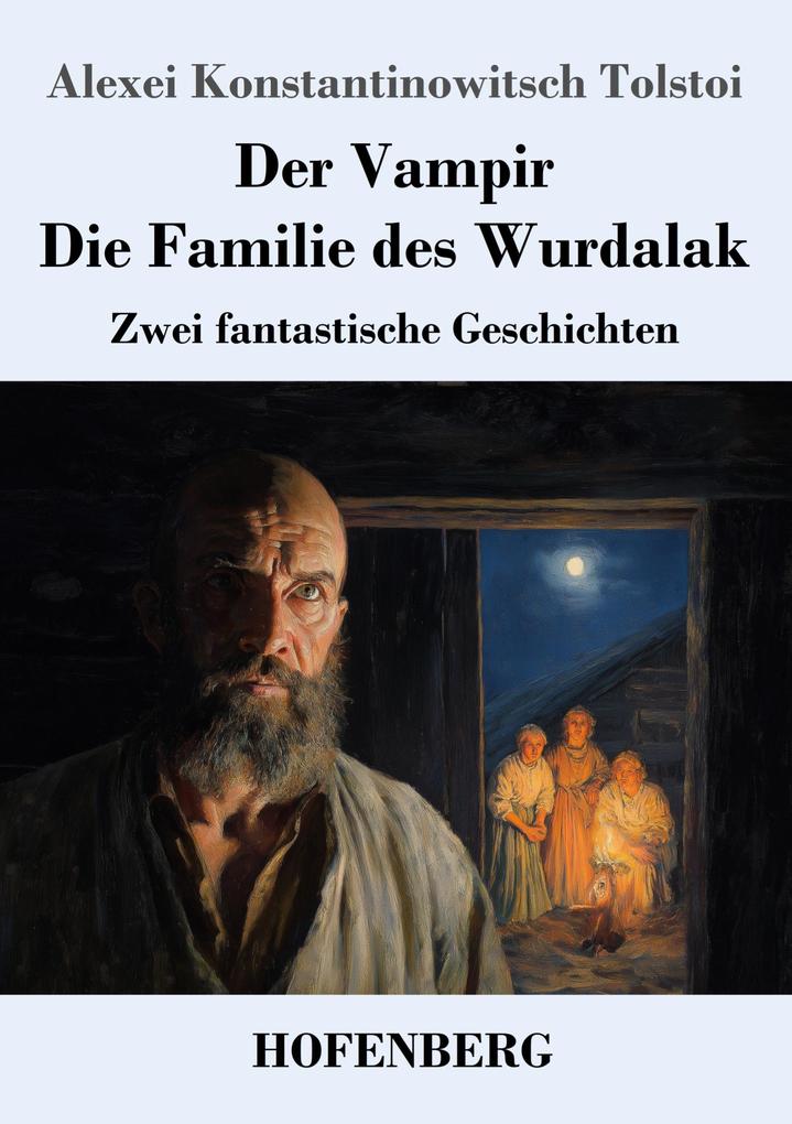 Der Vampir / Die Familie des Wurdalak