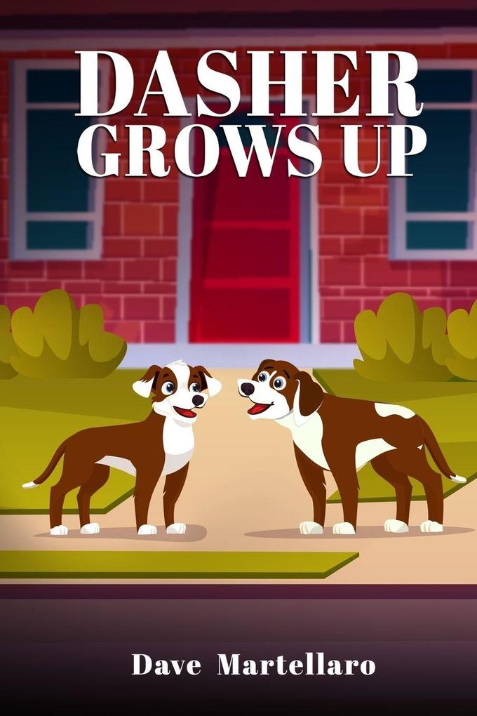 Dasher Grows Up