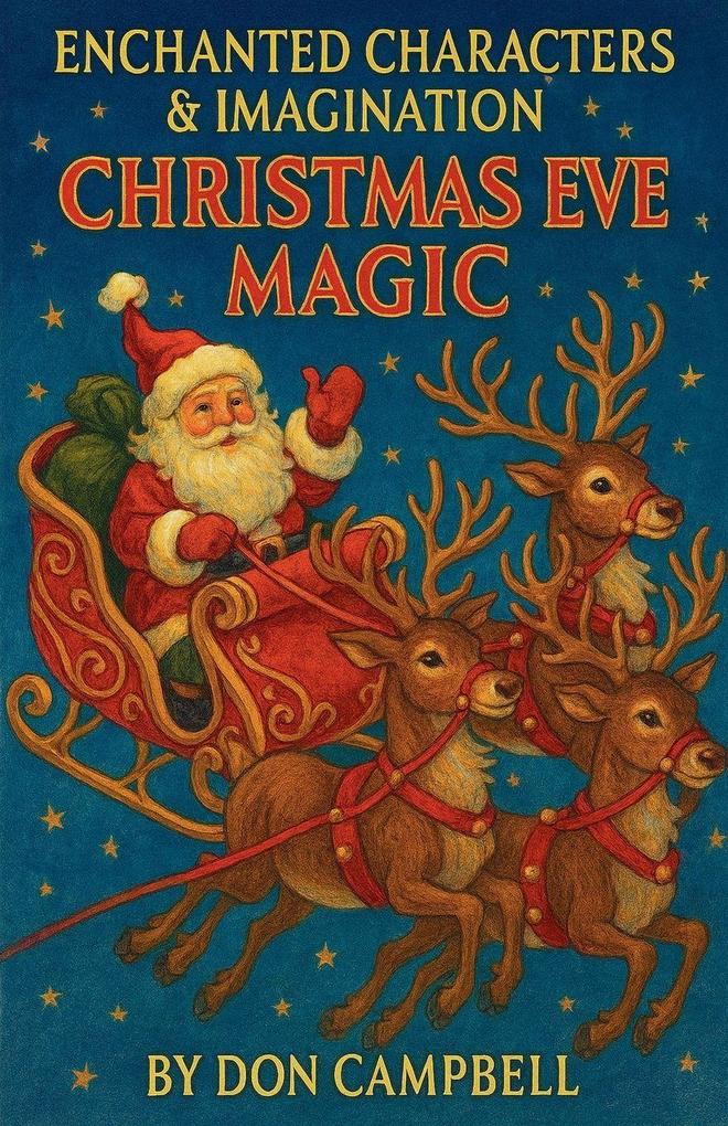 Enchanted Characters & Imagination Christmas Eve Magic