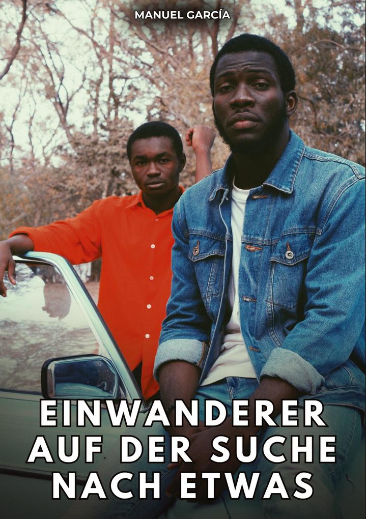 Einwanderer auf der Suche nach etwas