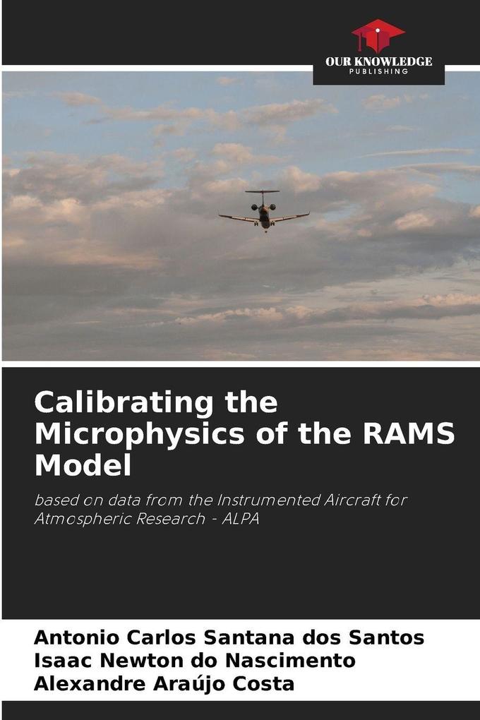 Calibrating the Microphysics of the RAMS Model