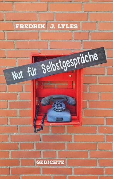 Nur für Selbstgespräche