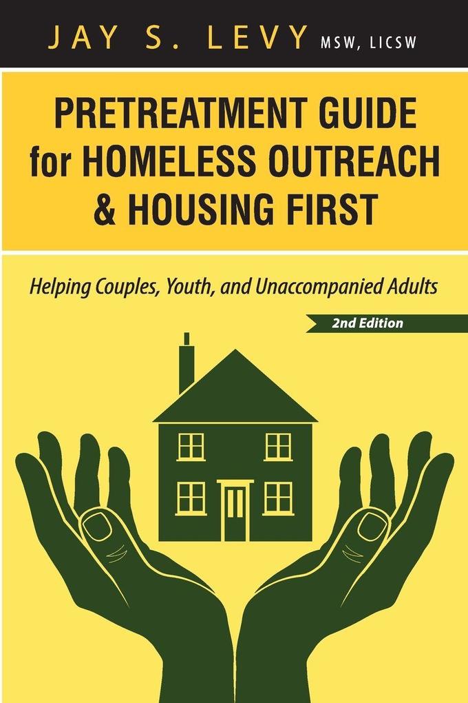 Pretreatment Guide for Homeless Outreach & Housing First