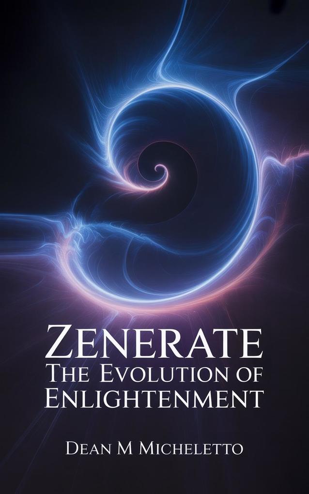 Zenerate the Evolution of Enlightenment