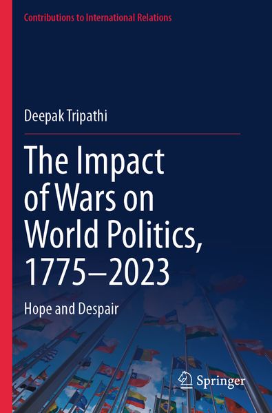 The Impact of Wars on World Politics 1775-2023
