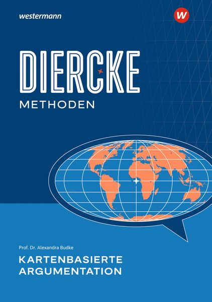Diercke Methoden - Kartenbasierte Argumentation