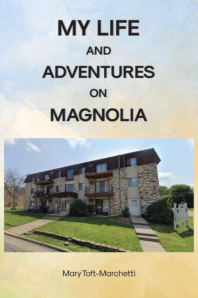 My Life and Adventures on Magnolia