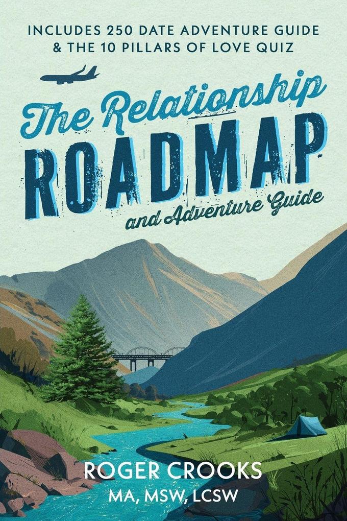 The Relationship Roadmap and Adventure Guide