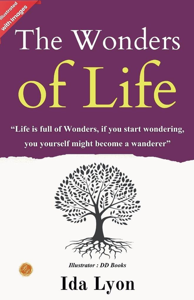 The Wonders of Life (Illustrated)