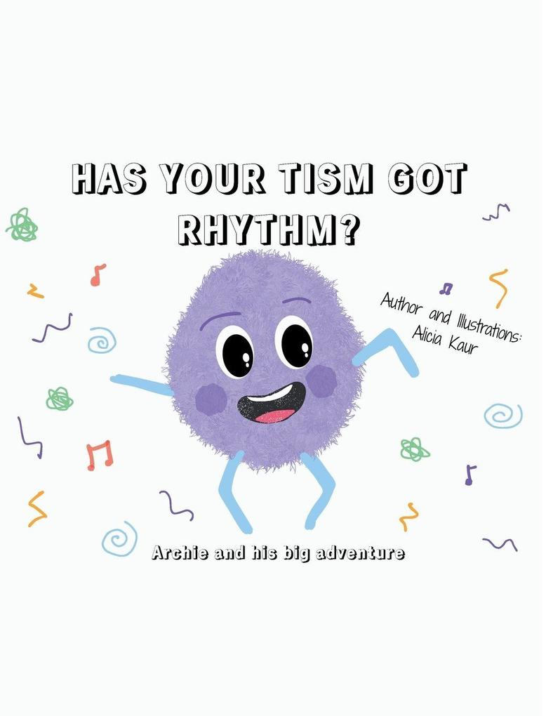 Has your tism got rhythm?