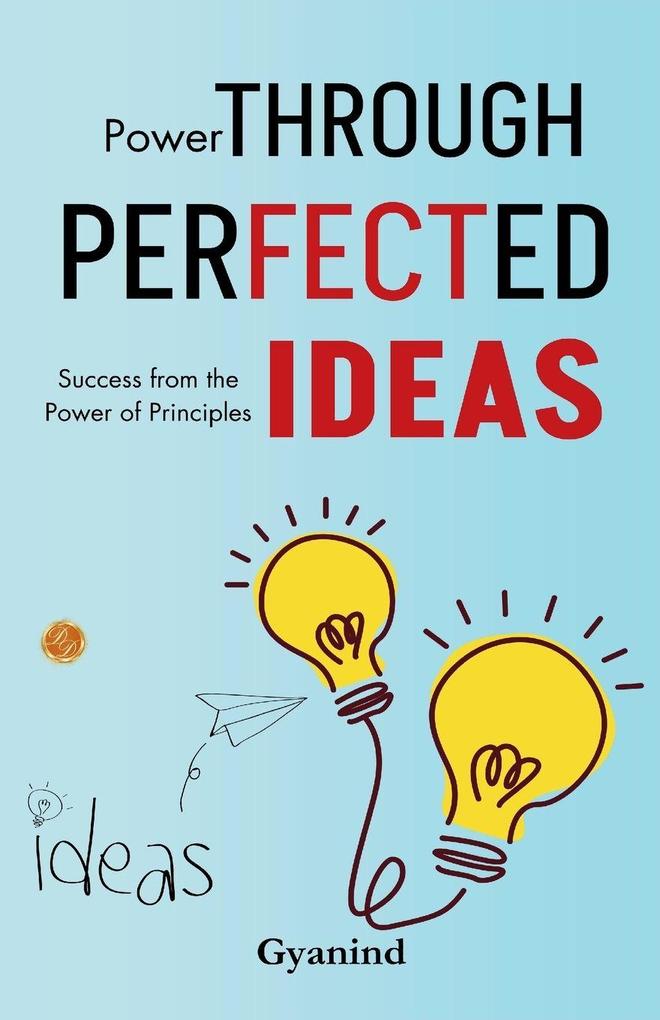 Power Through Perfected Ideas