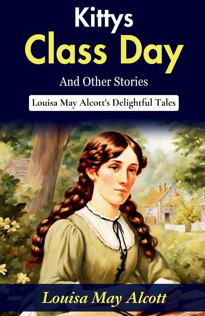 Kitty's Class Day and Other Stories
