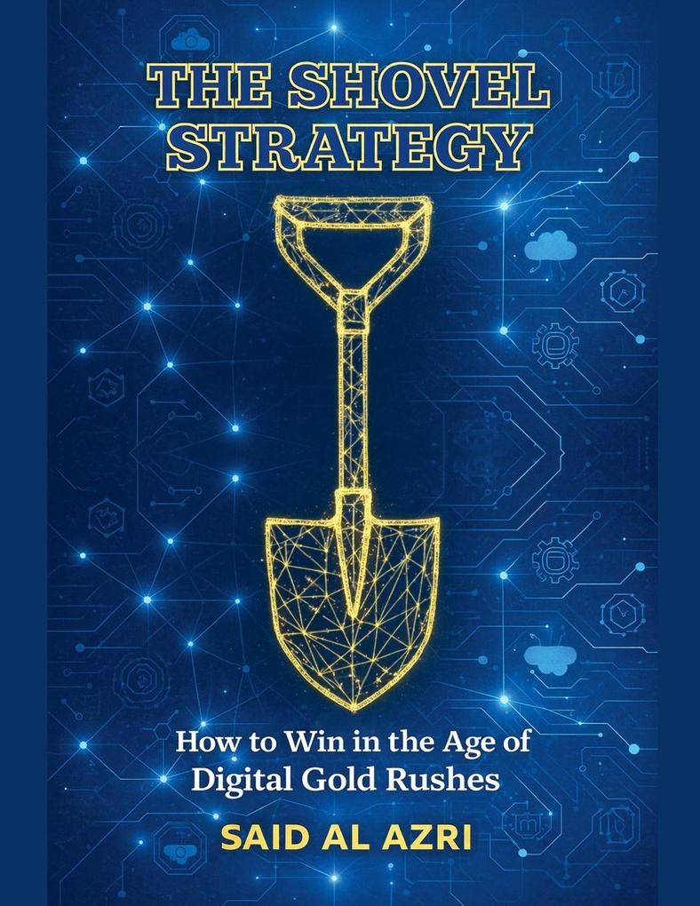 The Shovel Strategy