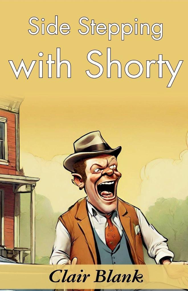Side-Stepping with Shorty