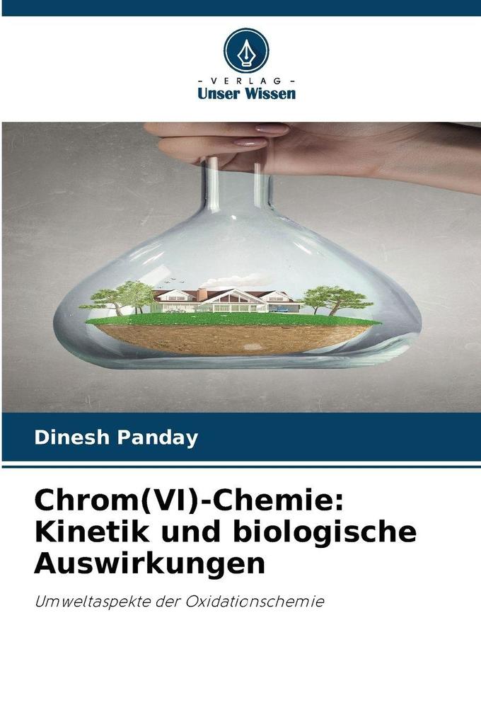 Chrom(VI)-Chemie: Kinetik und biologische Auswirkungen