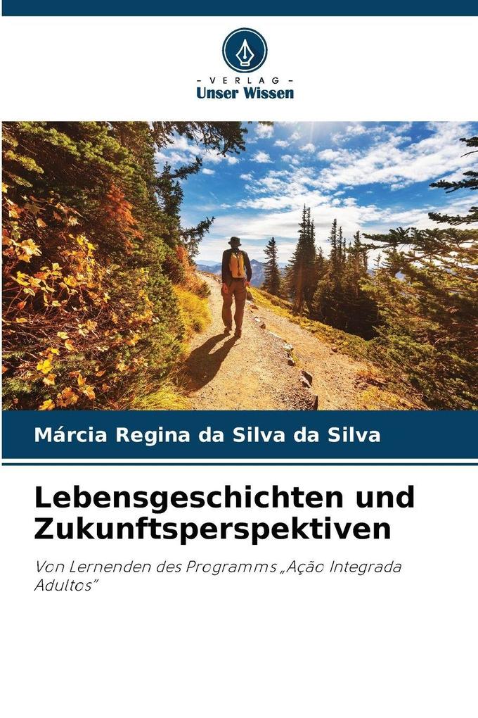 Lebensgeschichten und Zukunftsperspektiven