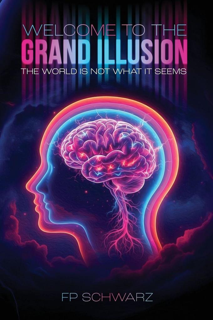 Welcome To The Grand Illusion