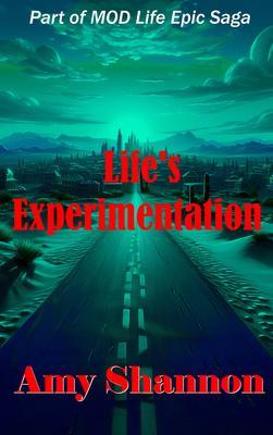 Life's Experimentation