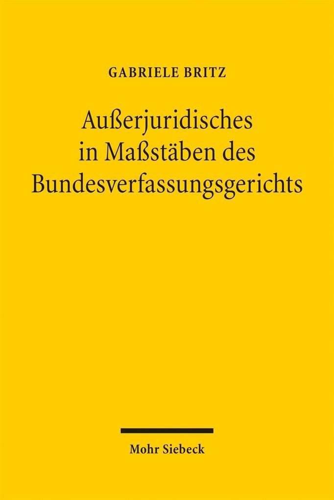 Außerjuridisches in Maßstäben des Bundesverfassungsgerichts