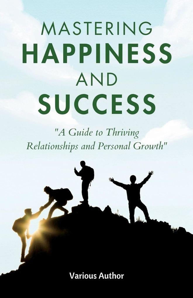 Mastering Happiness and Success