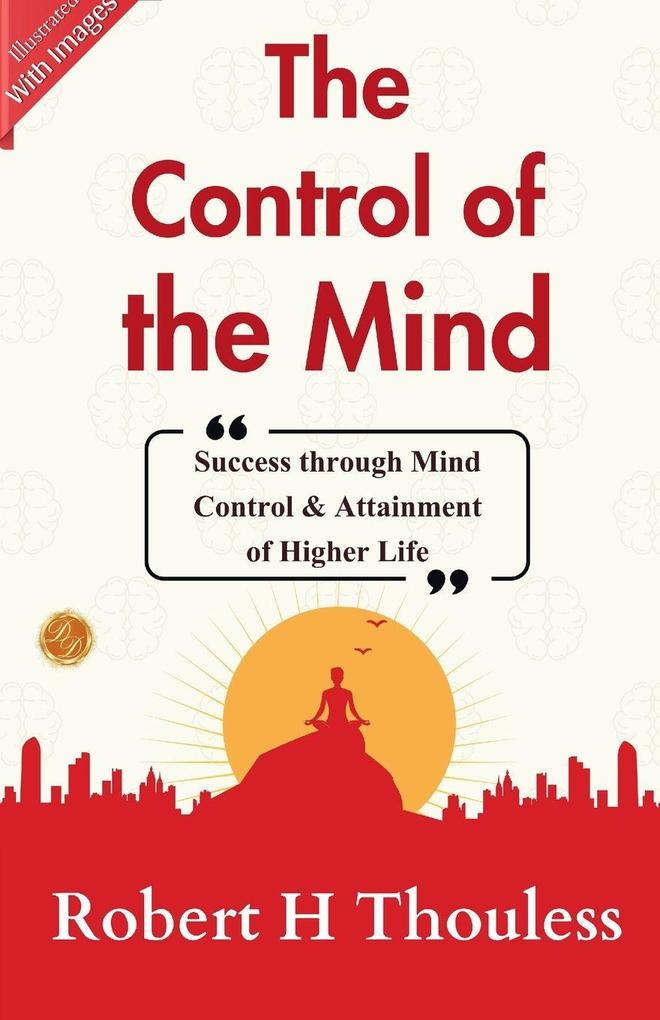 The Control of the Mind (Illustrated)
